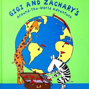 Gigi And Zachary's Around the World Adventure