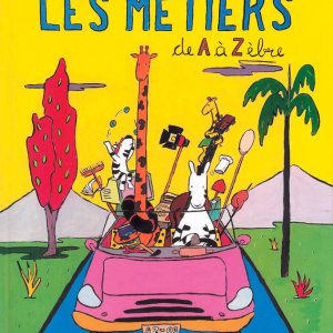 Les Métiers de A à Zèbre